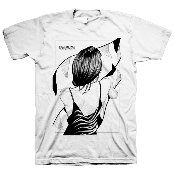 Birds In Row  We Already Lost The World  White T-Shirt Online Sale