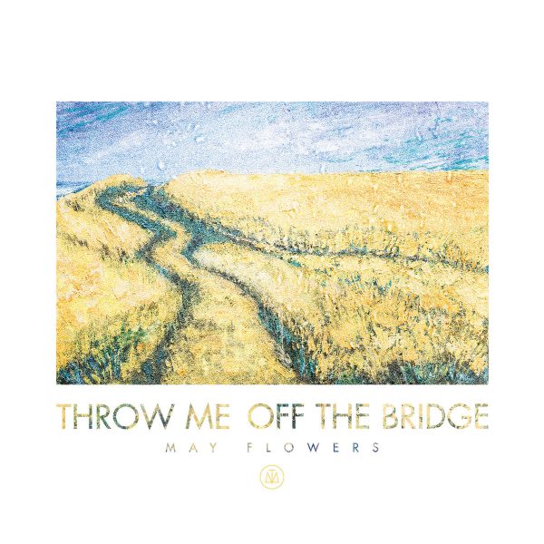 Throw Me Off The Bridge  May Flowers  on Sale