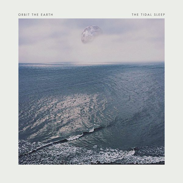 Orbit The Earth   The Tidal Sleep  Split  Discount