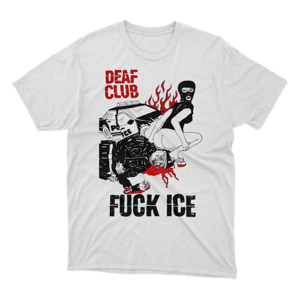 Deaf Club  Fuck ICE  White T-Shirt Hot on Sale