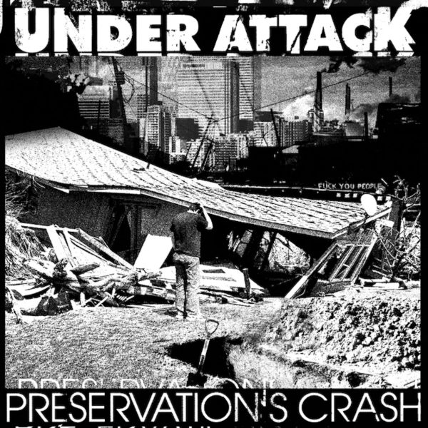 Under Attack  Preservation s Crash  For Cheap